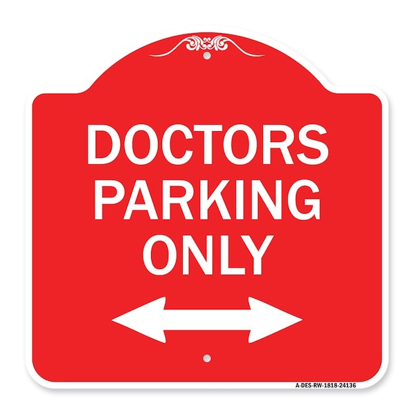 Signmission Doctors Parking W/ Bidirectional Arrow, Red & White Aluminum Sign, 18" x 18", RW-1818-24136 A-DES-RW-1818-24136 - main